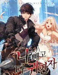 Trừ Tôi Tất Cả Đều Là Quy Hồi Giả đọc online